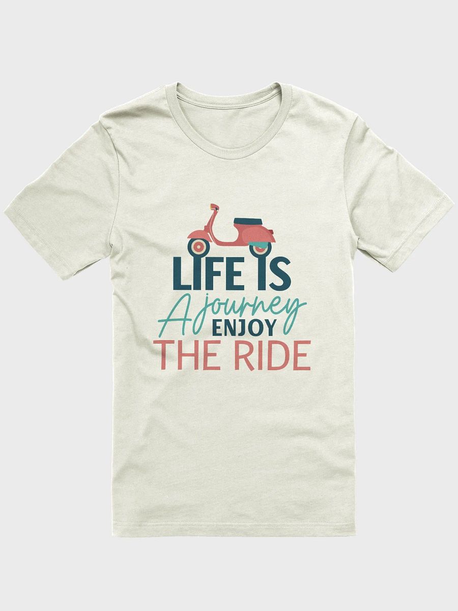 Life is a Journey. Enjoy the Ride T-Shirt product image (21)