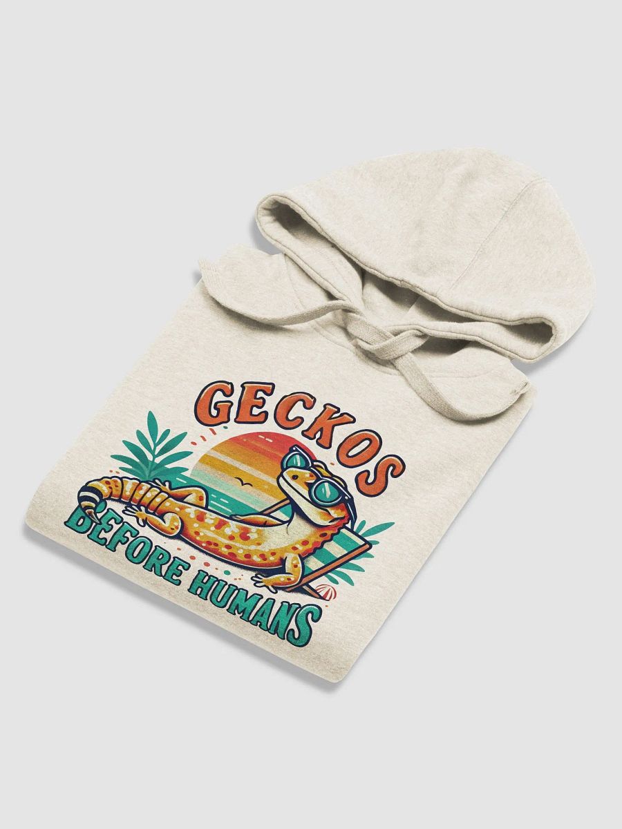 GECKOS BEFORE HUMANS Hoodie product image (28)