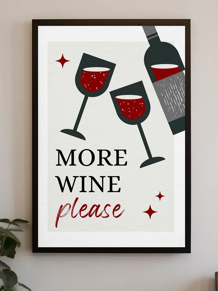 More Wine Please Wall Art - Modern Wine Lover Print, Fun Kitchen or Home Bar Decor, Red Wine Art Poster, Entertaining Drink Sign product image (3)