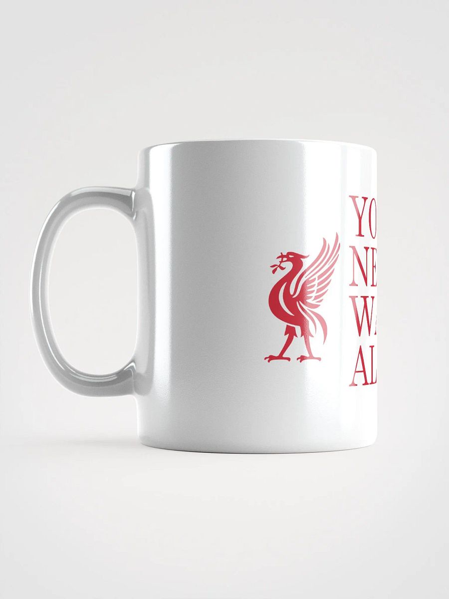 Liverpool FC - You'll Never Walk Alone - White Glossy Mug product image (6)