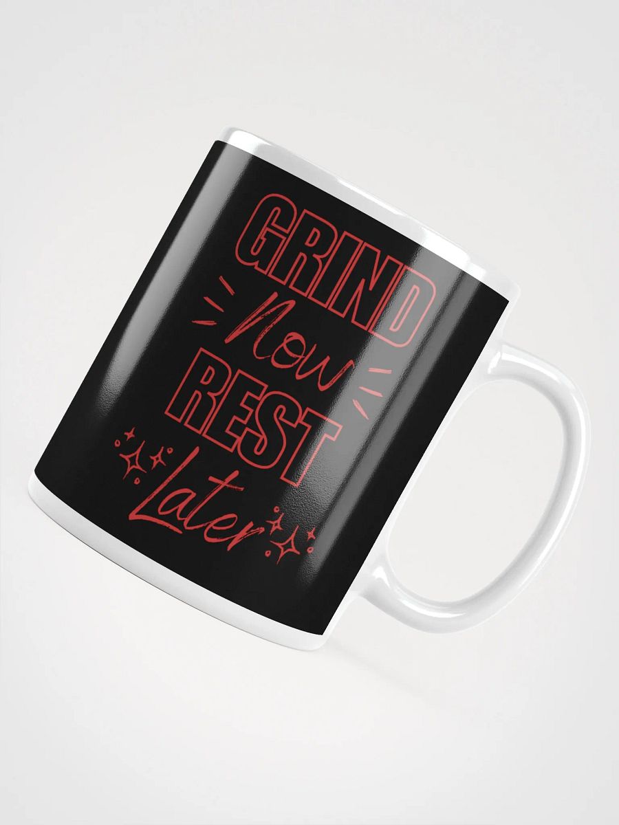 Grind Now, Rest Later Mug product image (10)