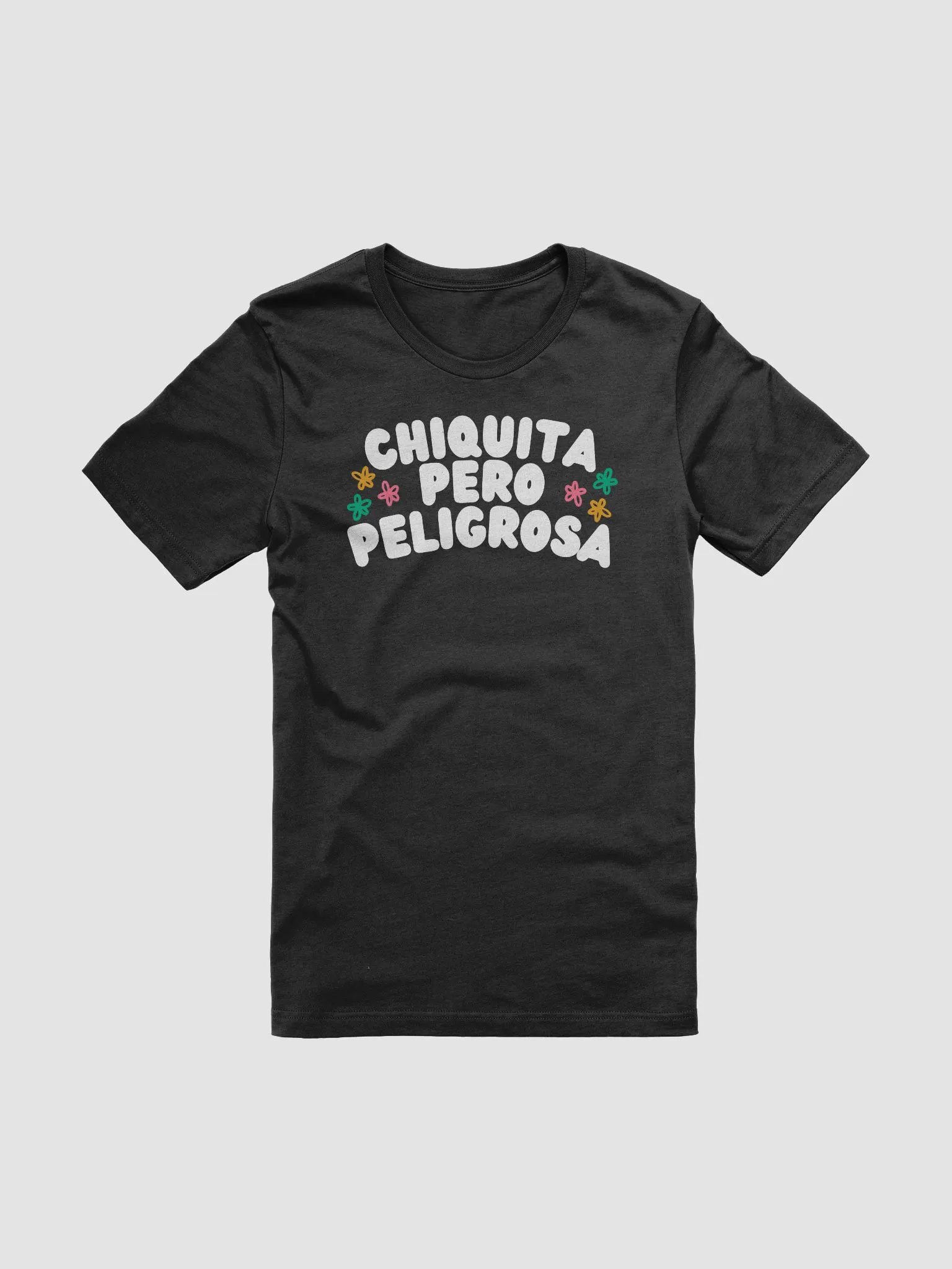Chiquita Pero Peligrosa Camiseta Unisex product image (2)