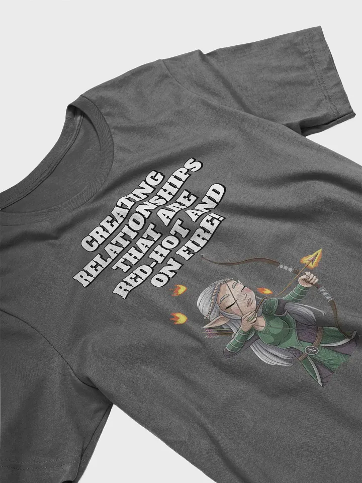 Creating Relationships That Are Red-Hot And On Fire! Valentine's Day T-shirt product image (2)