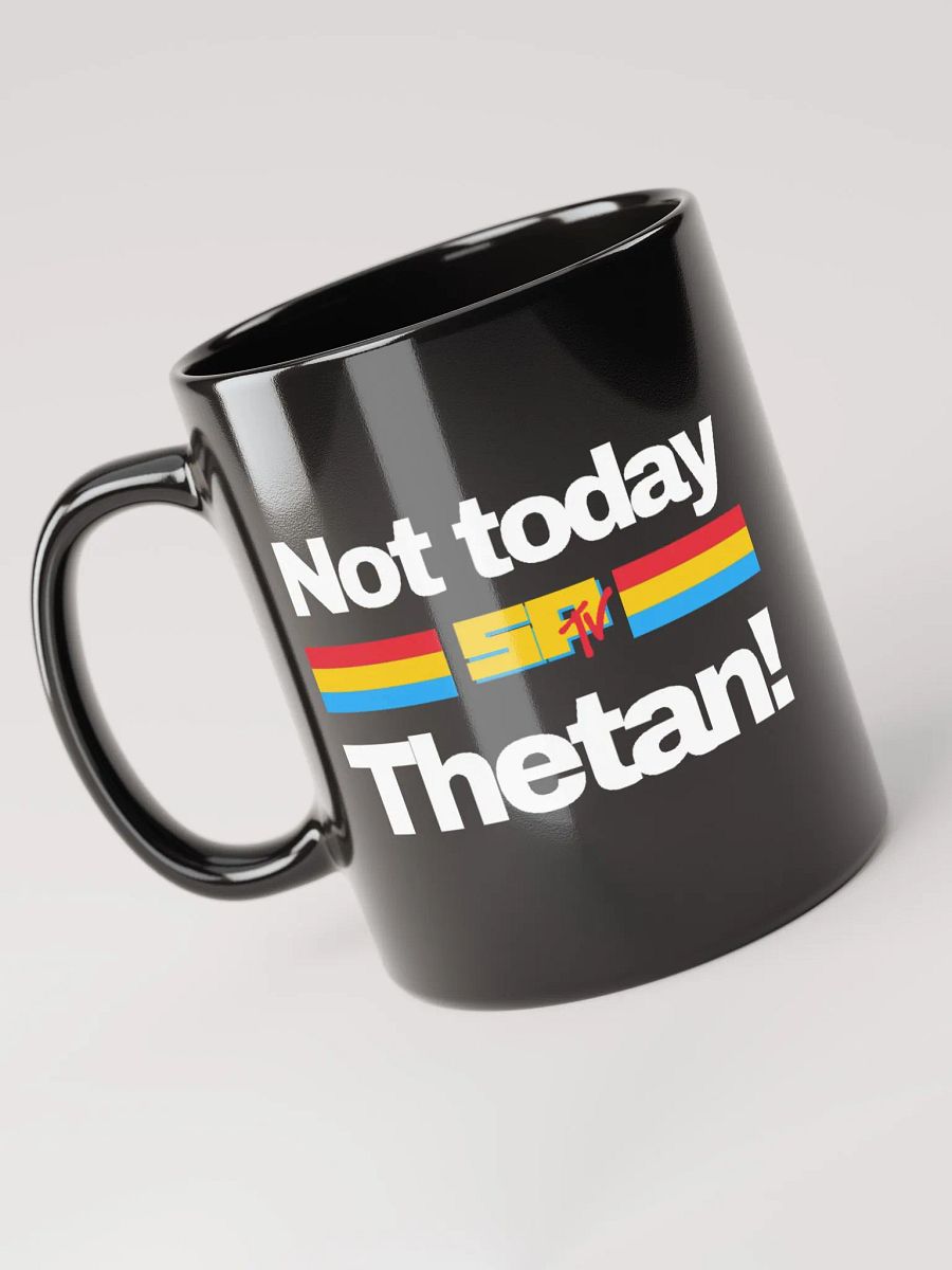 Not Today! SPTV Black Mug product image (4)