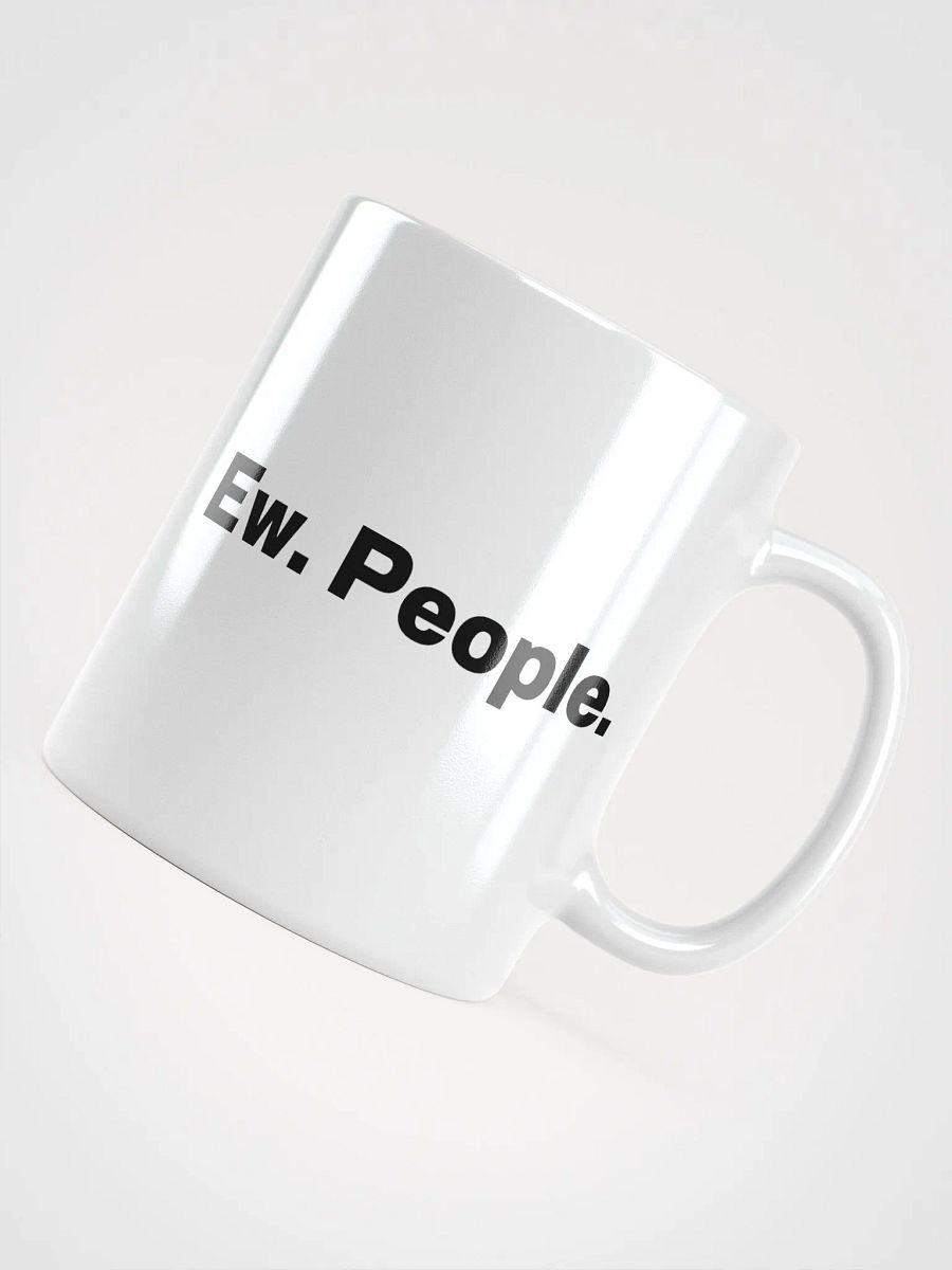 Ew. People. Mug product image (11)