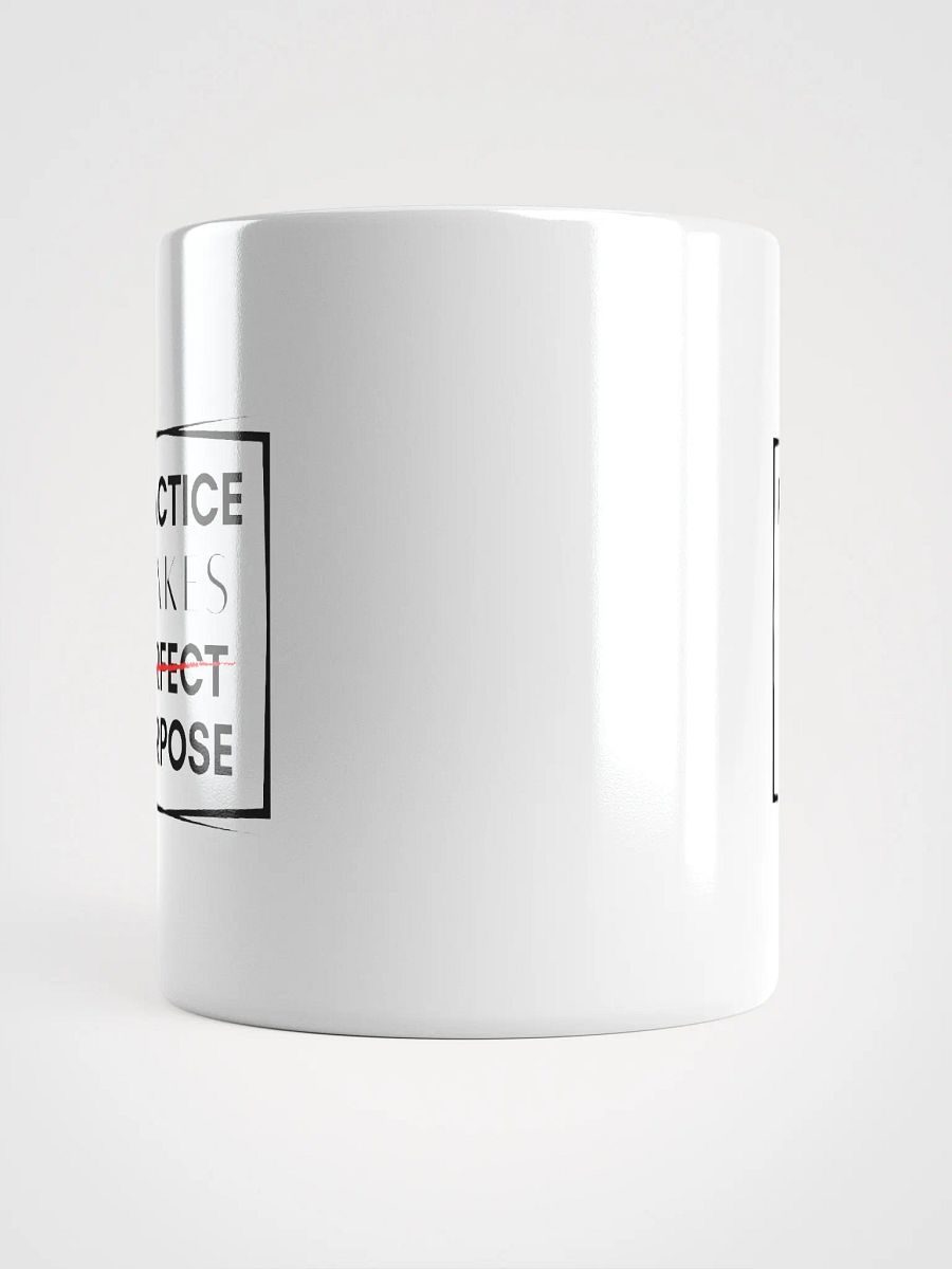 Practice Makes Purpose Mug product image (5)