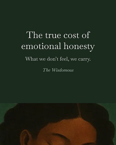 You don’t need to explain everything you feel. You don’t need to justify it or make it sound better than it is. You just need...