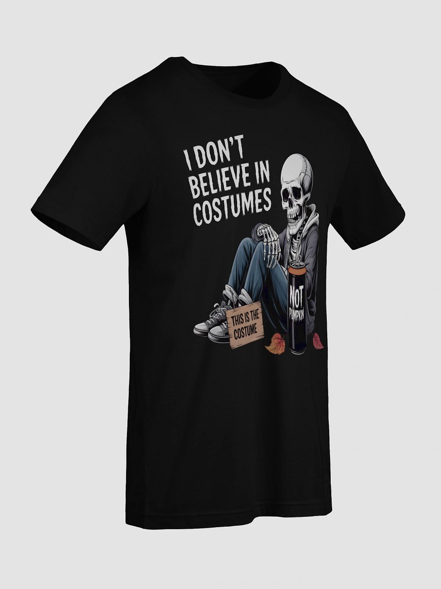 I don't believe in Costumes Skeleton T-Shirt product image (59)
