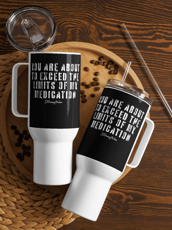 Savage "Medication Limits Exceeded" 40oz Stainless Steel Travel Mug product image (1)