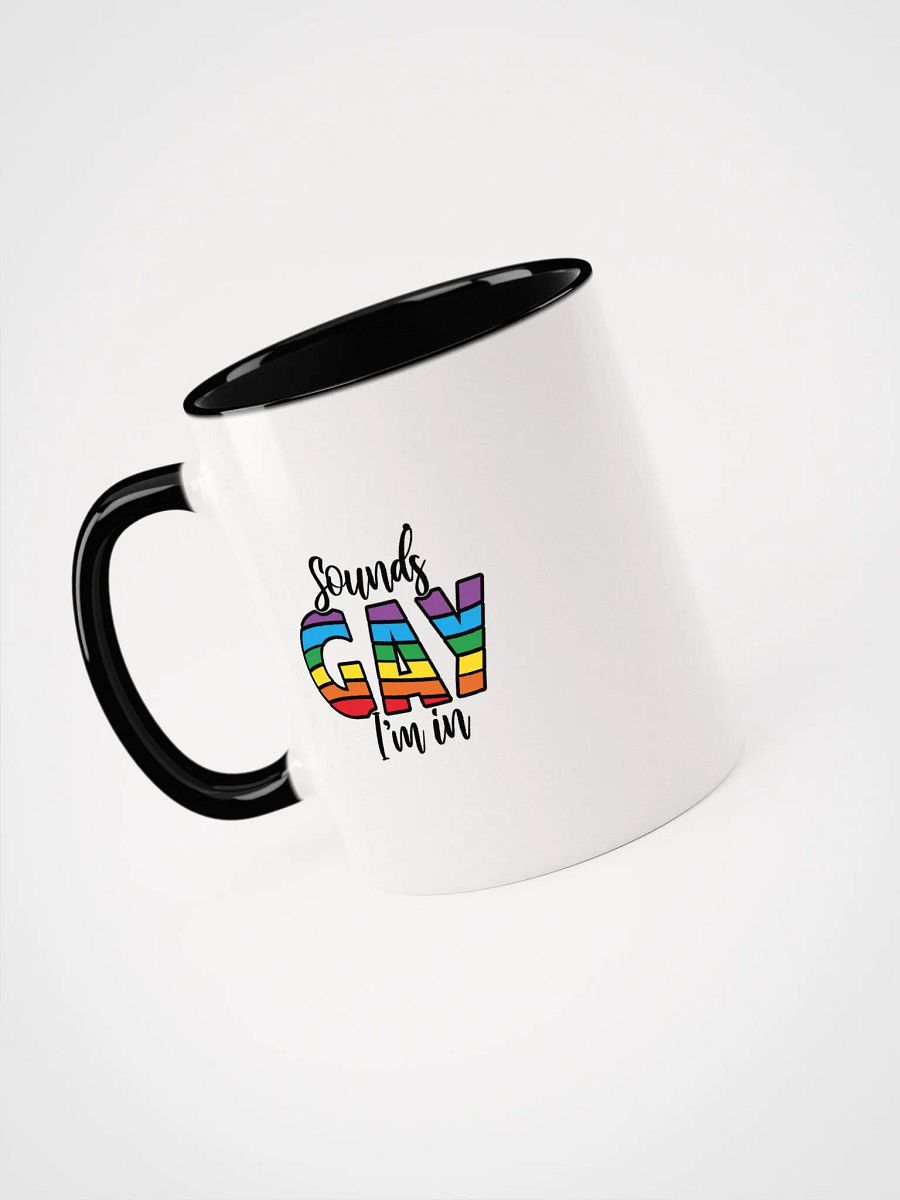 Sounds Gay I'm In Ceramic Mug product image (34)