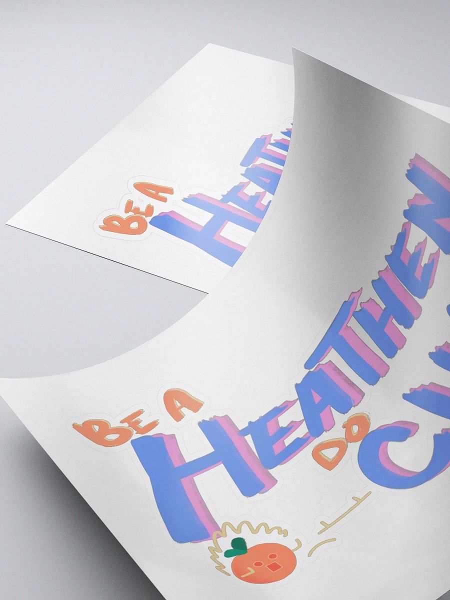 Be a Heathen Sticker product image (4)