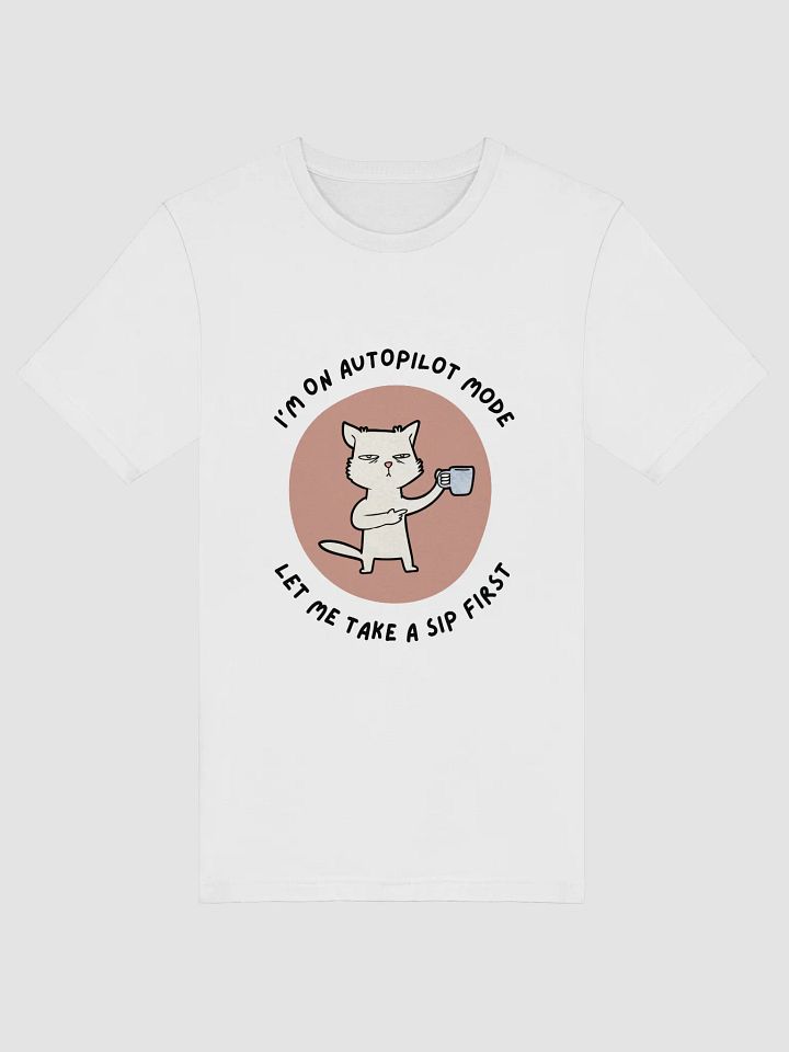 Autopilot Mode – Coffee First Cat Tee product image (1)