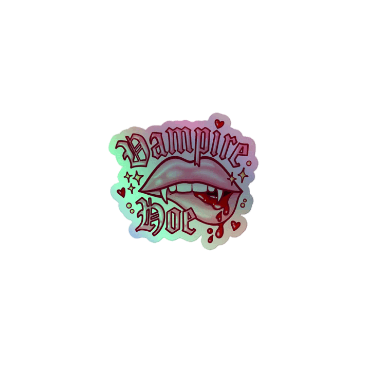Vampire Hoe sticker (holographic) product image (1)