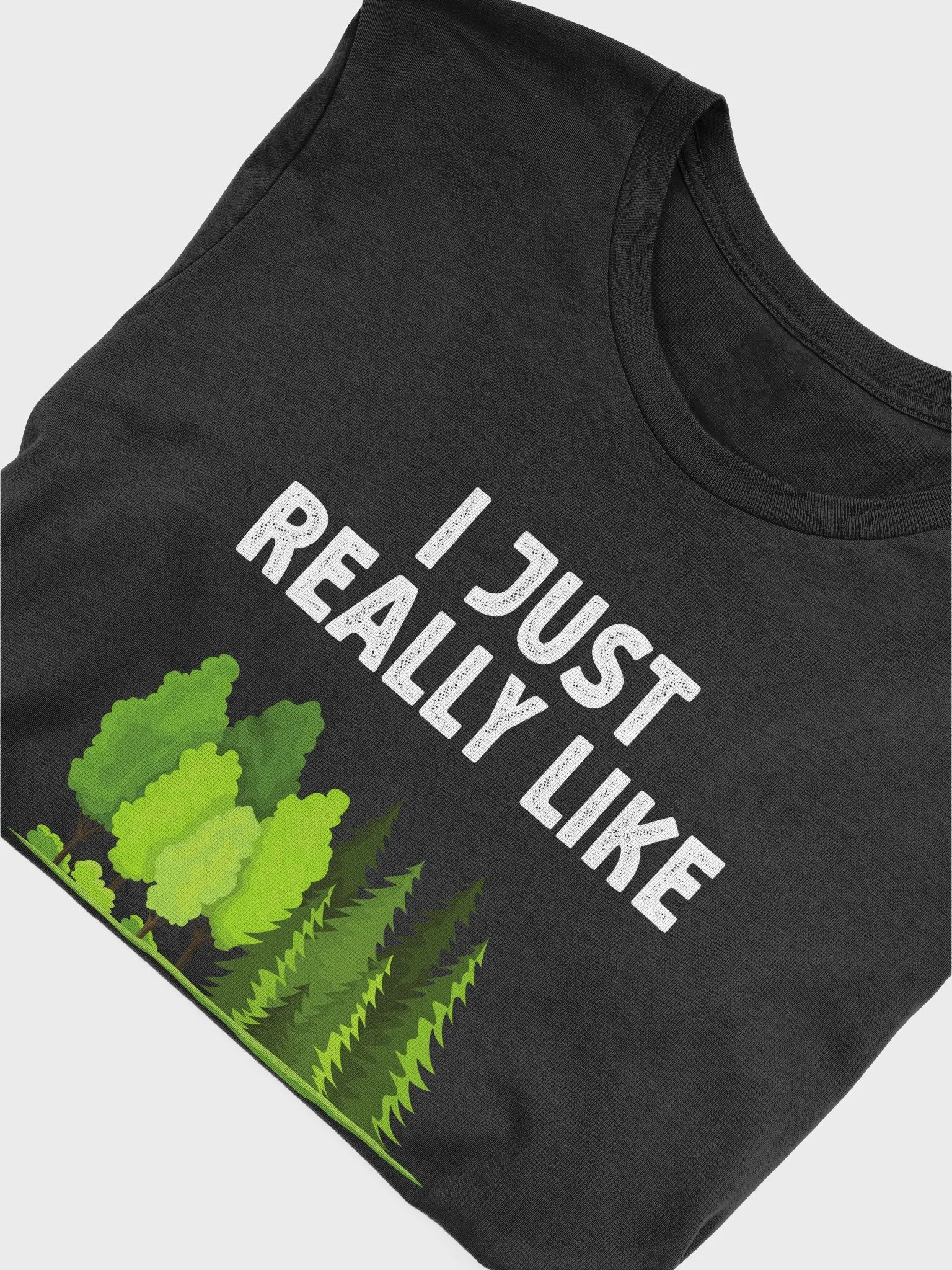 I Just Really Like Trees, Ok? - Love Trees T-Shirt product image (5)
