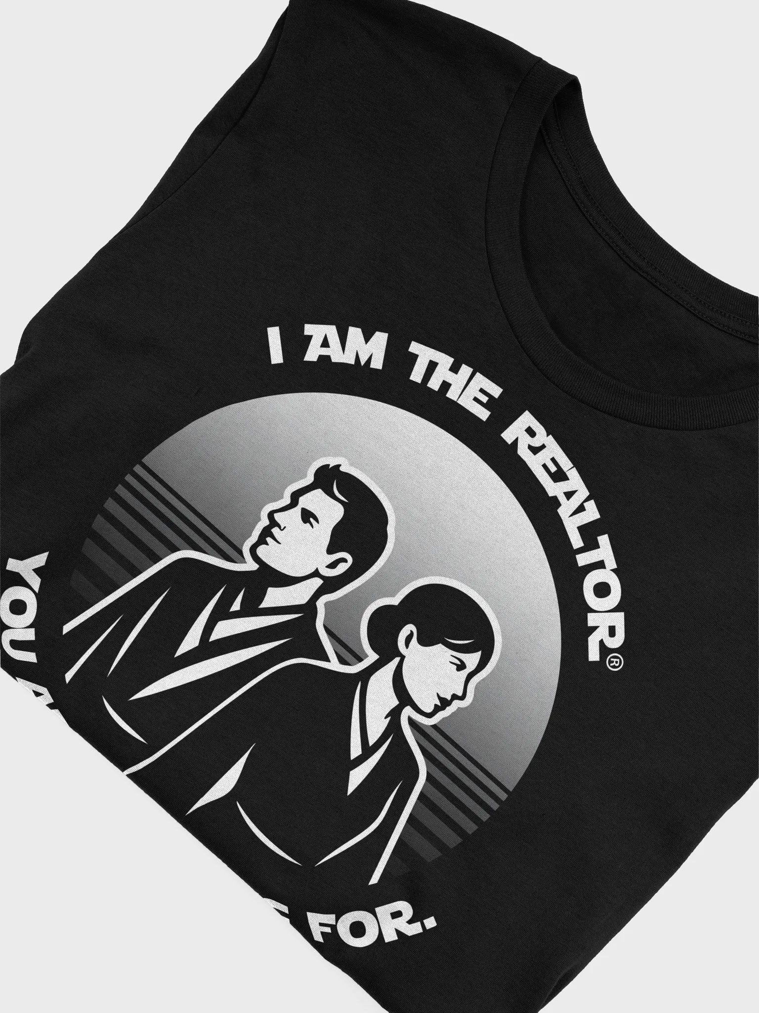 I am the REALTOR you've been looking for Tee product image (14)