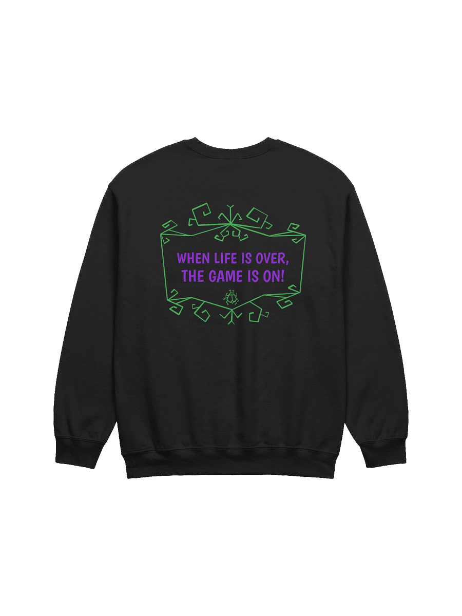 [UM Designs] When Life Is Over, The Game Is On - Unisex Graphic Sweatshirt product image (2)