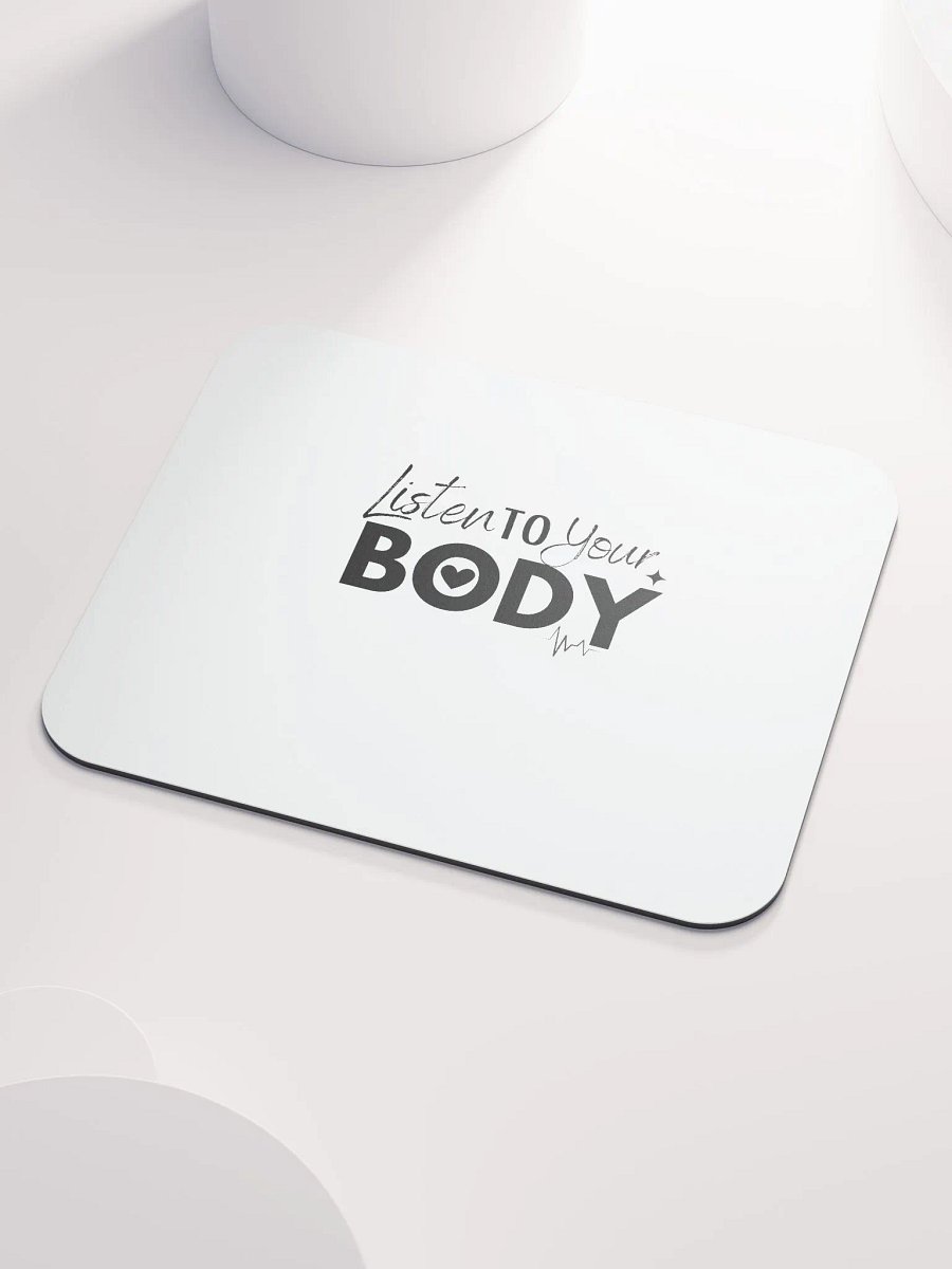 Listen to Your Body Mouse Pad product image (3)