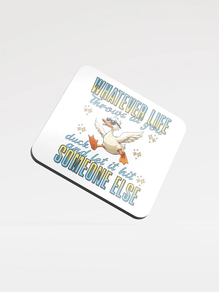 Whatever Life Throws At You Duck And Let It Hit Someone Else Quirky Thumbs-Up Coaster product image (2)