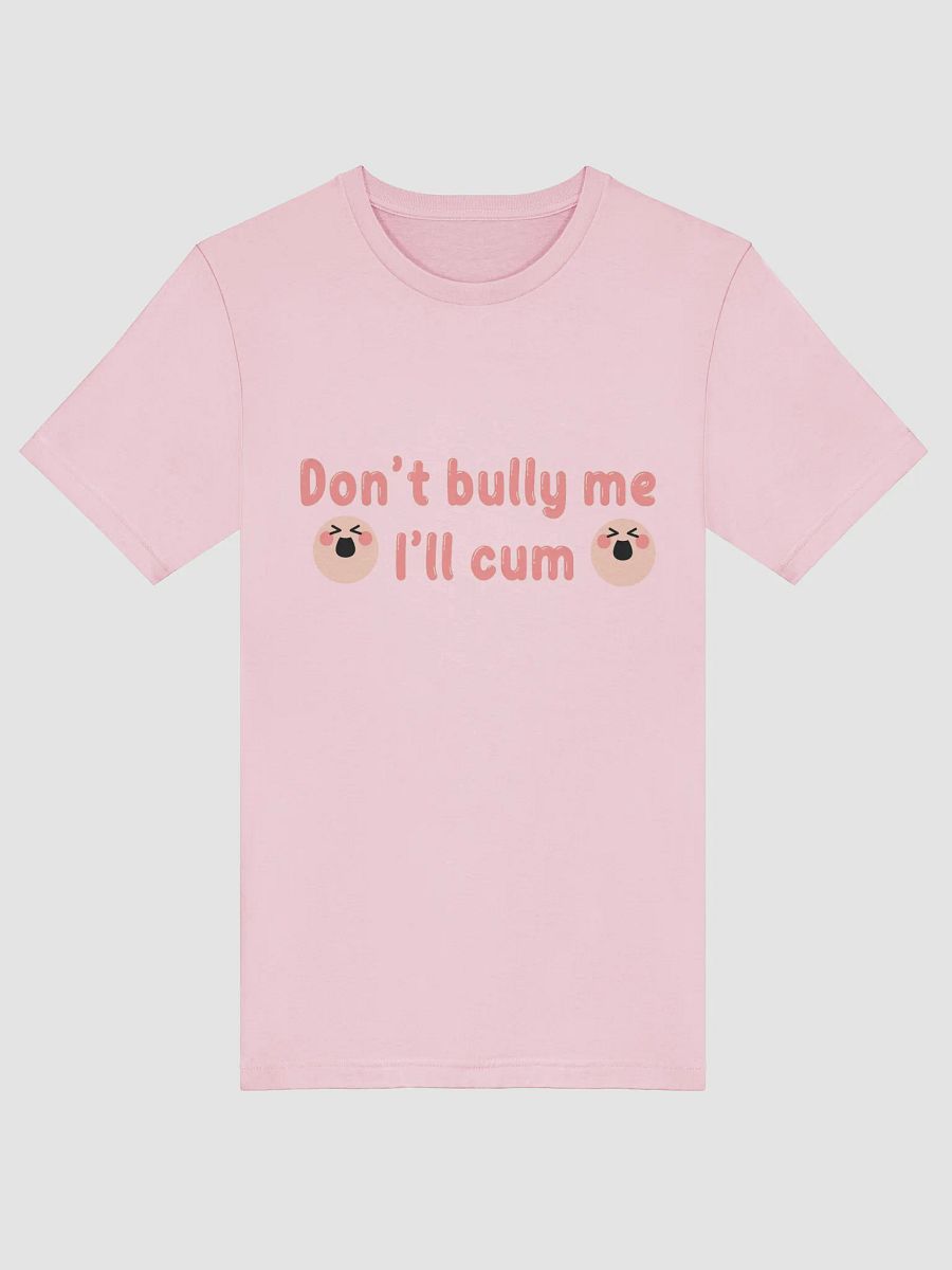 Apple's - Don't Bully Me I'll Cum T-Shirt PINK product image (5)