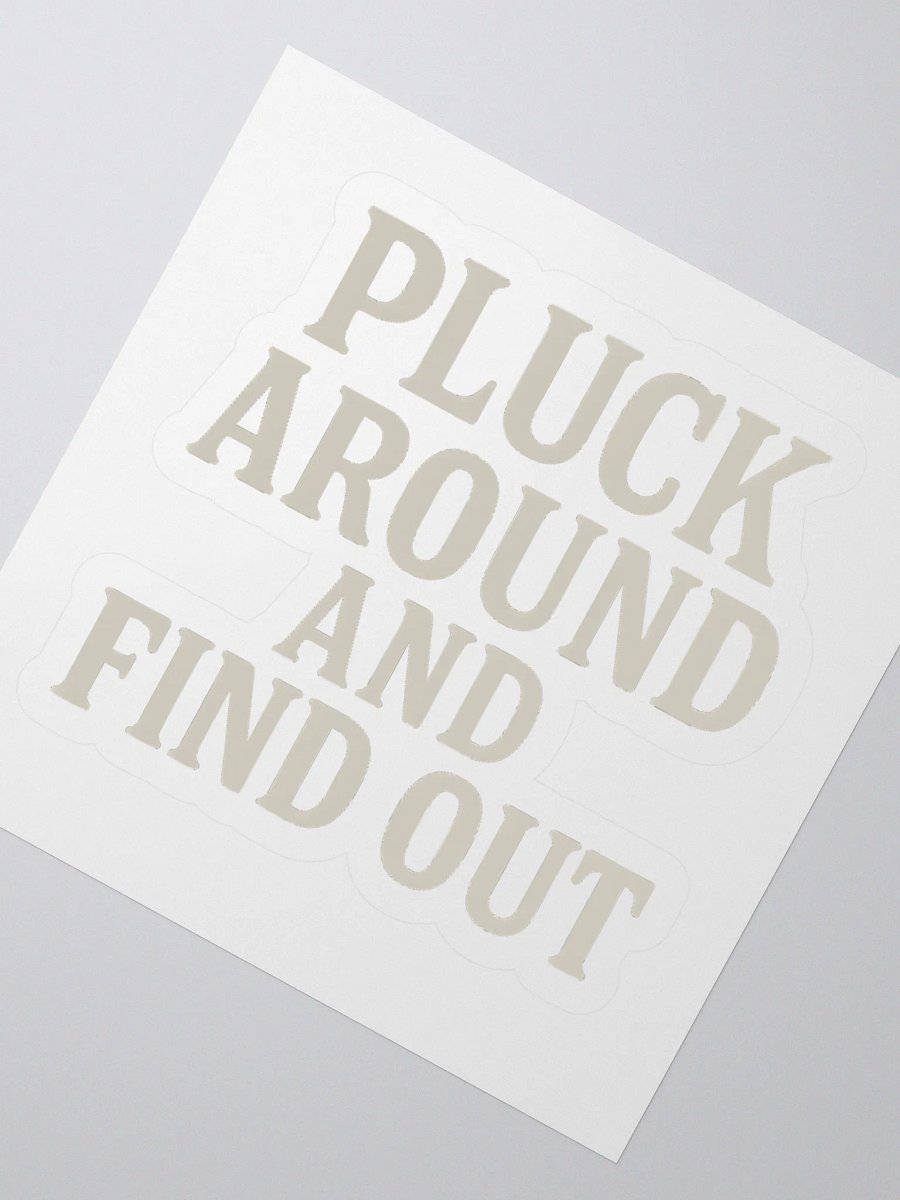 Pluck around sticker product image (5)