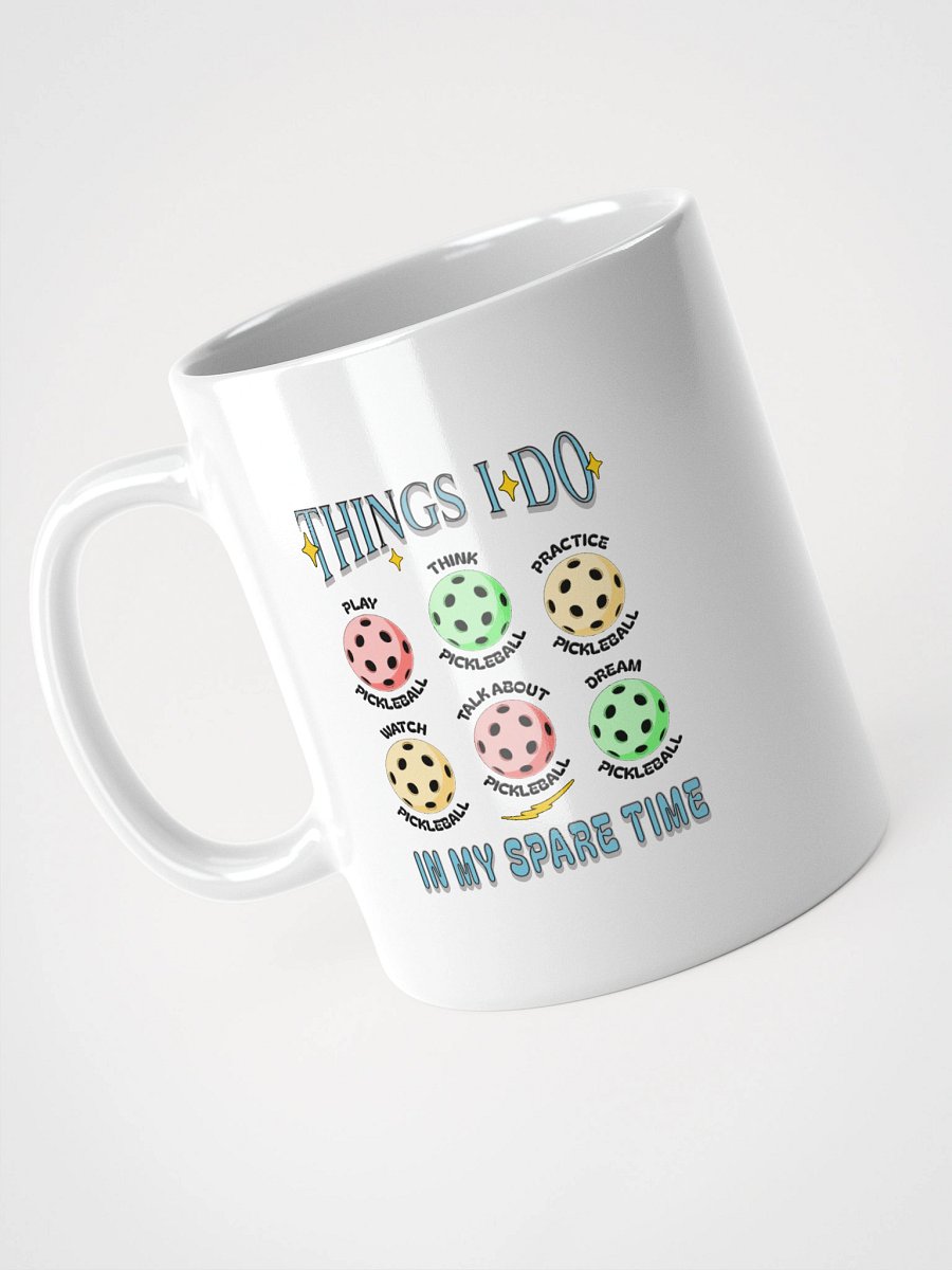 Things I Do In My Spare Time Pickleball Passion Mug product image (7)