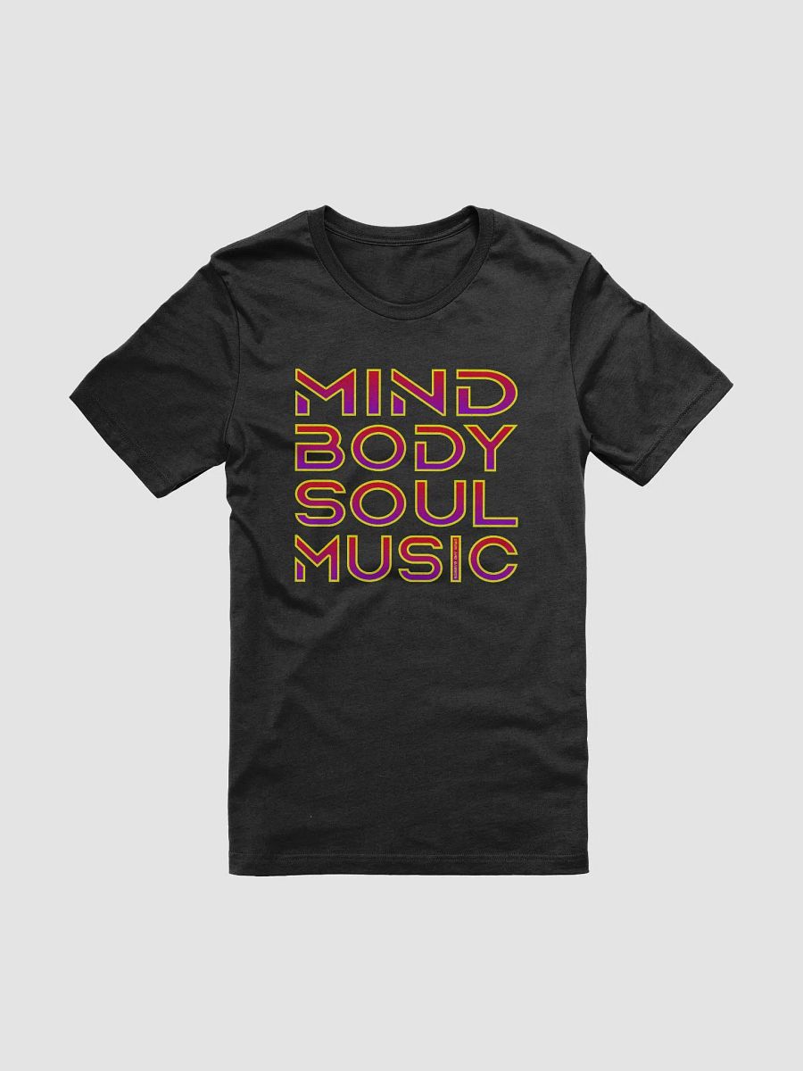 MIND BODY SOUL MUSIC Unisex T-Shirt product image (1)
