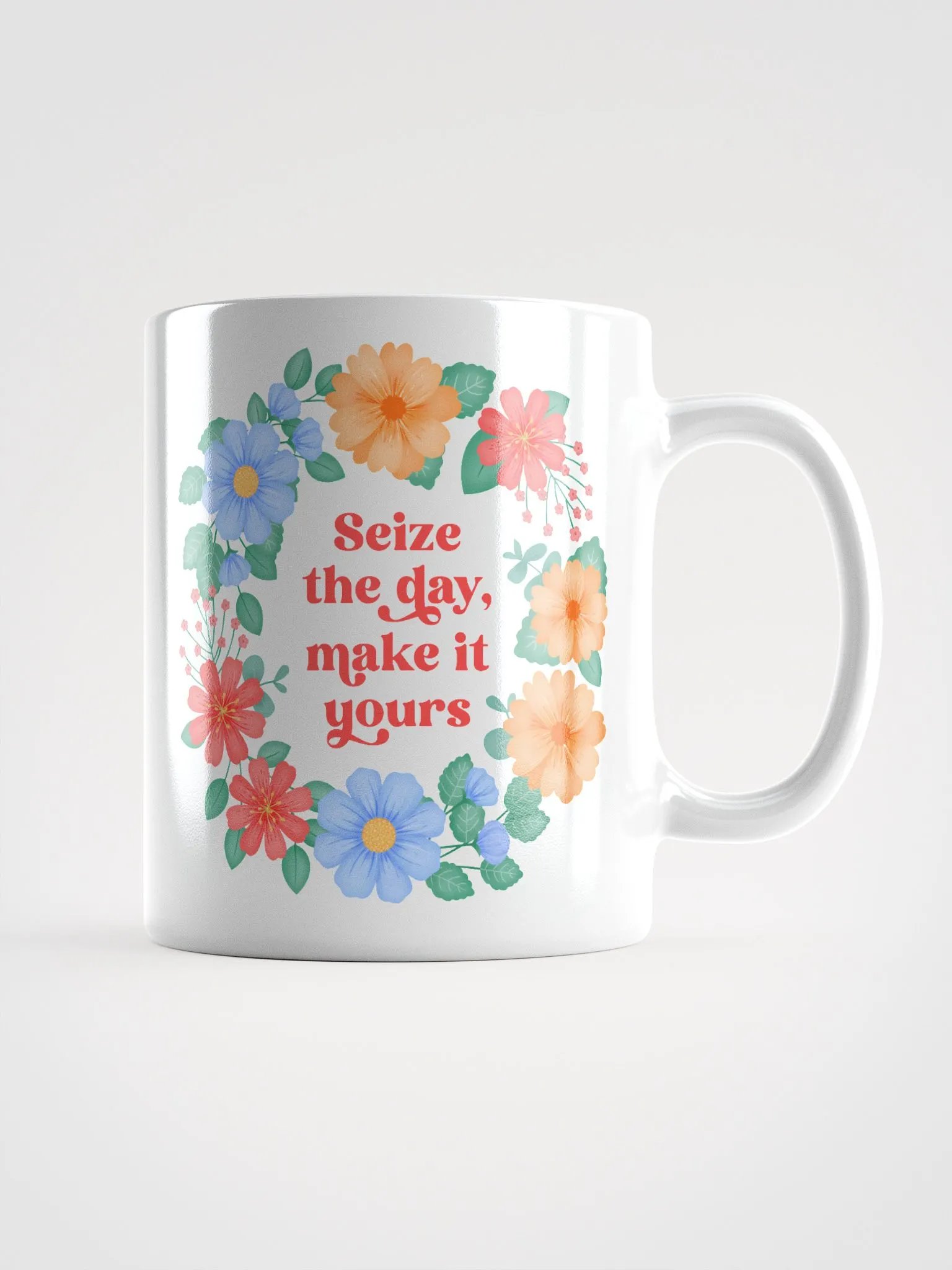 Seize the day make it yours - Motivational Mug product image (1)