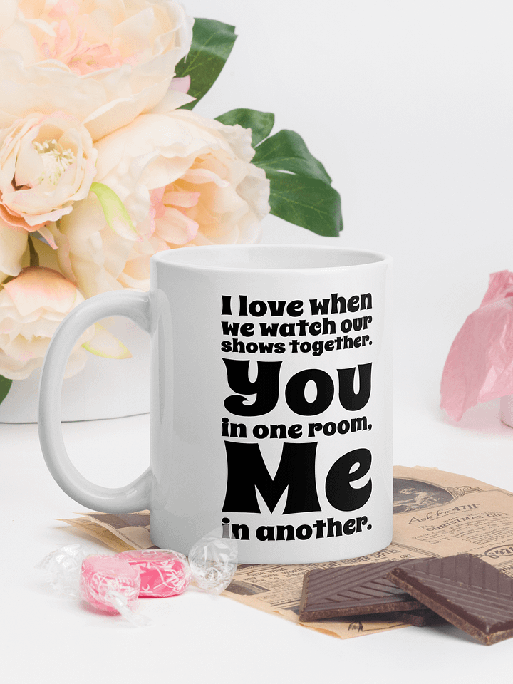 I Love When We Watch Our Shows Together product image (1)