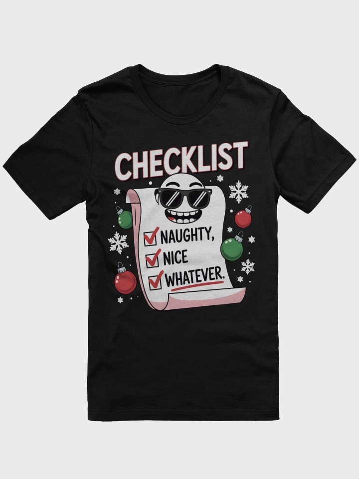 Naughty, Nice, Whatever Checklist T-Shirt product image (3)