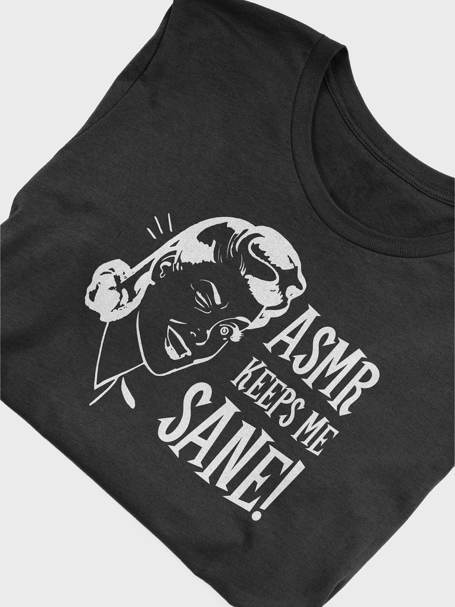 ASMR Keeps Me Sane / Dark Supersoft Tee product image (3)