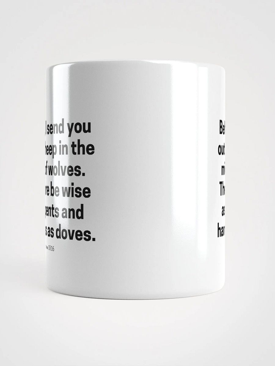 Behold, I Send You Out As Sheep In The Midst Of Wolves Matthew 10:16 White Glossy Mug 11/15/20oz product image (5)