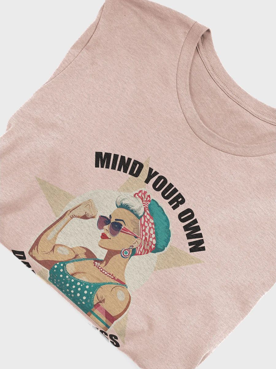 Mind Your Own Business T-Shirt product image (42)