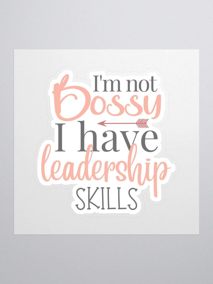 I'm not Bossy I Have Leadership Skills Sticker product image (2)