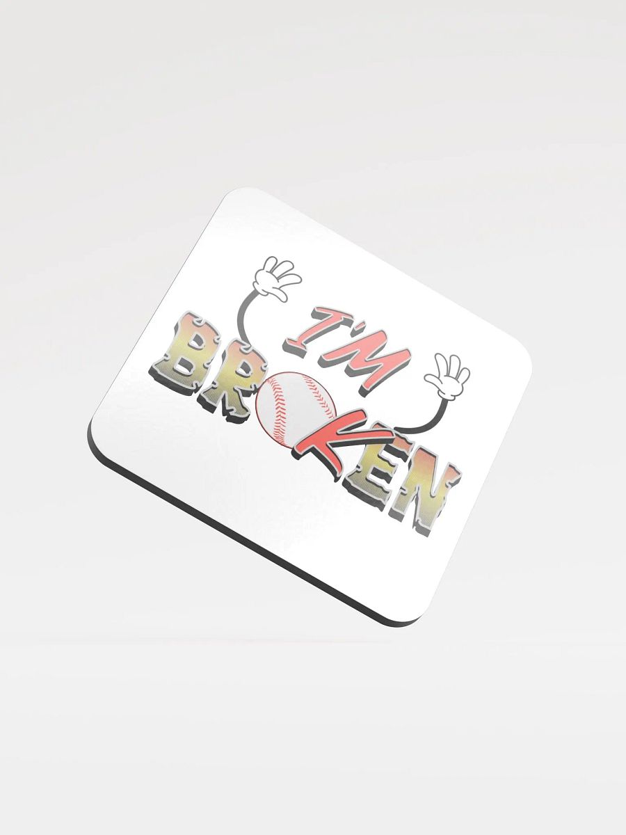 Im Broken Im Ok Baseball Hands Playful Coaster product image (4)