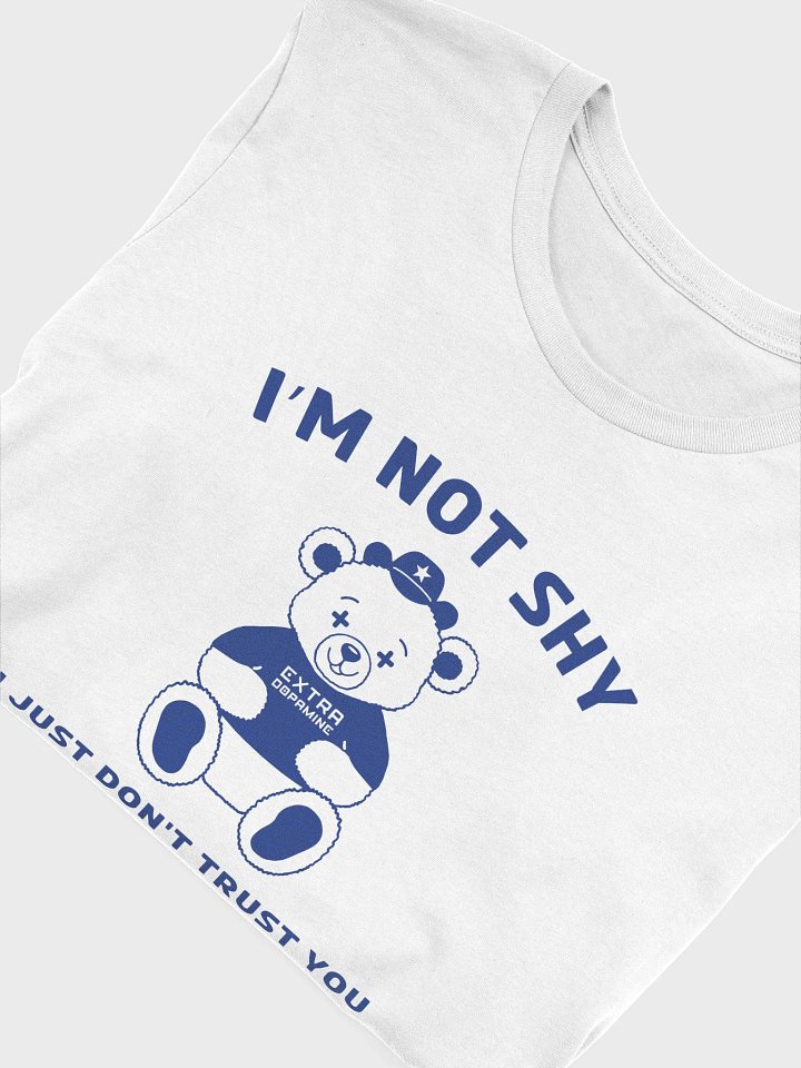 I'M NOT SHY I JUST DON'T TRUST YOU product image (2)