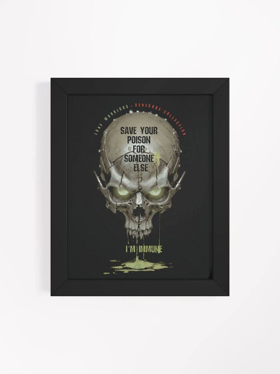 Save your poison for someone else, i´m immune. product image (21)
