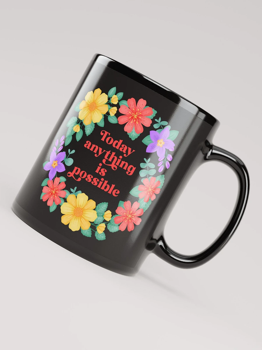 Today anything is possible - Black Mug product image (5)
