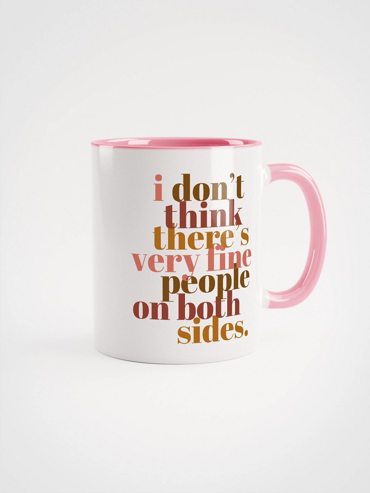 Very Fine People on Both Sides Mug- Being Liberal product image (2)