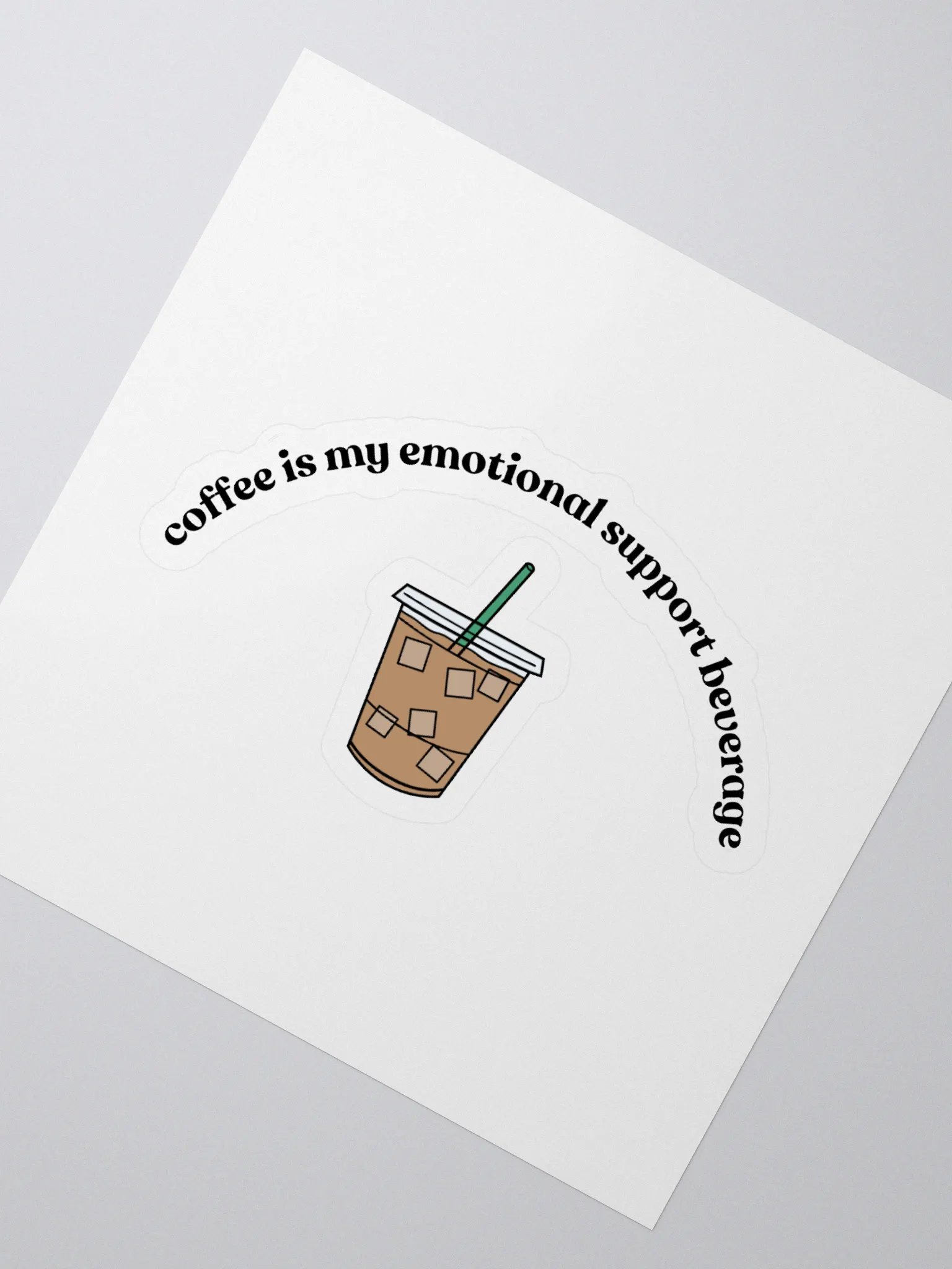 Iced Coffee= Emotional Support Sticker product image (2)