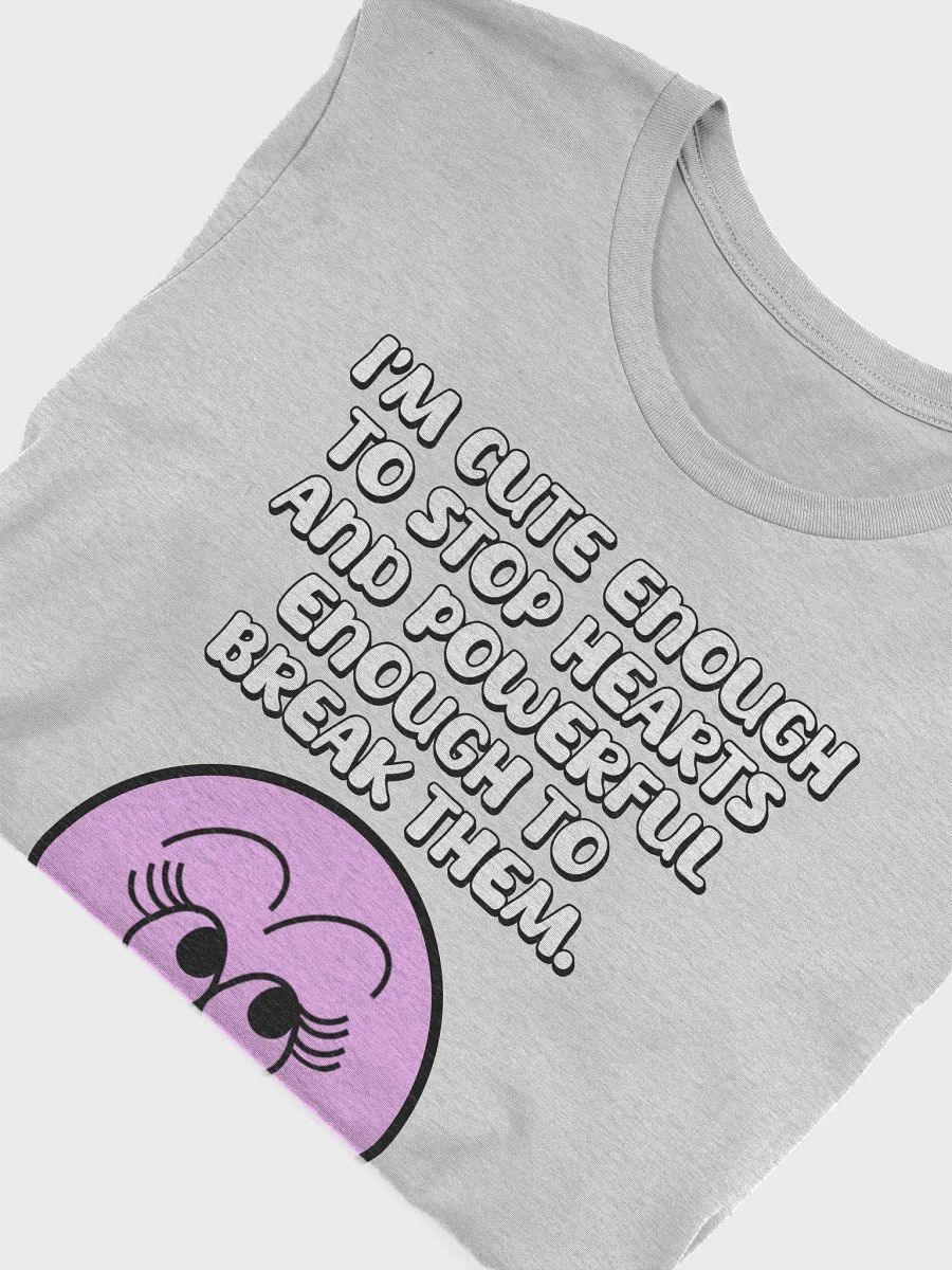I'm Cute Enough To Stop Hearts product image (28)