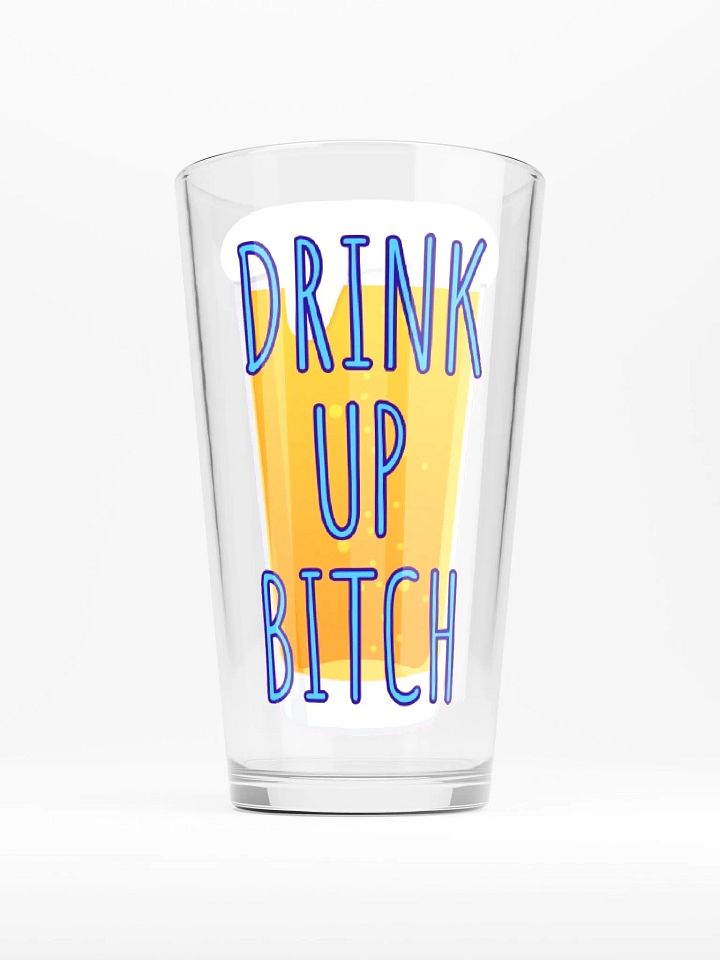 Drink Up Bitch Pint Glass (473ml) (US/EU) product image (1)