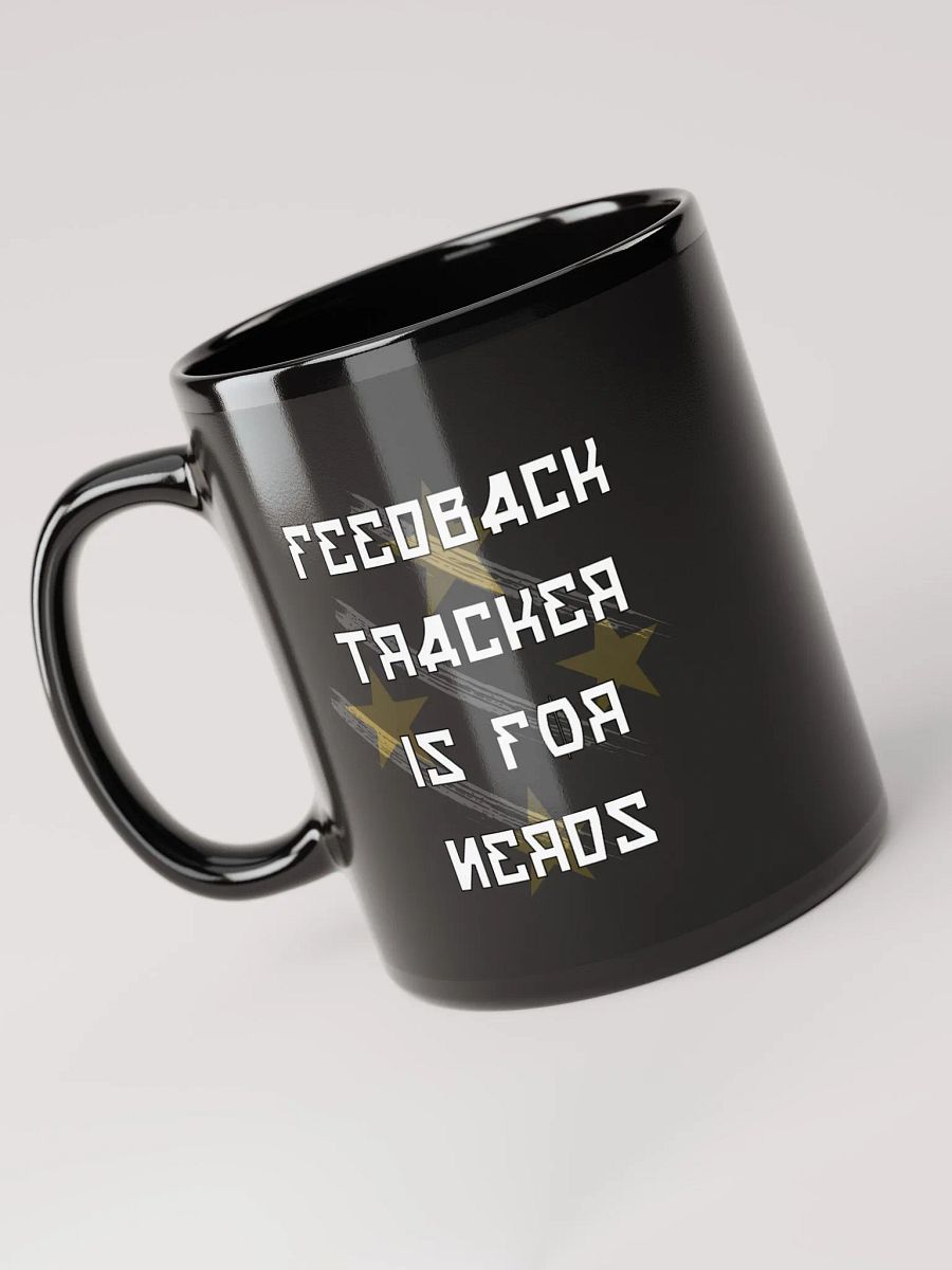 Feedback Tracker Is For Nerds Black Mug product image (3)