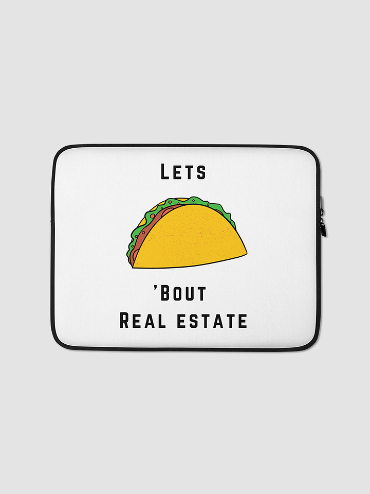Let's TACO Bout Real Estate Laptop Sleeve product image (1)