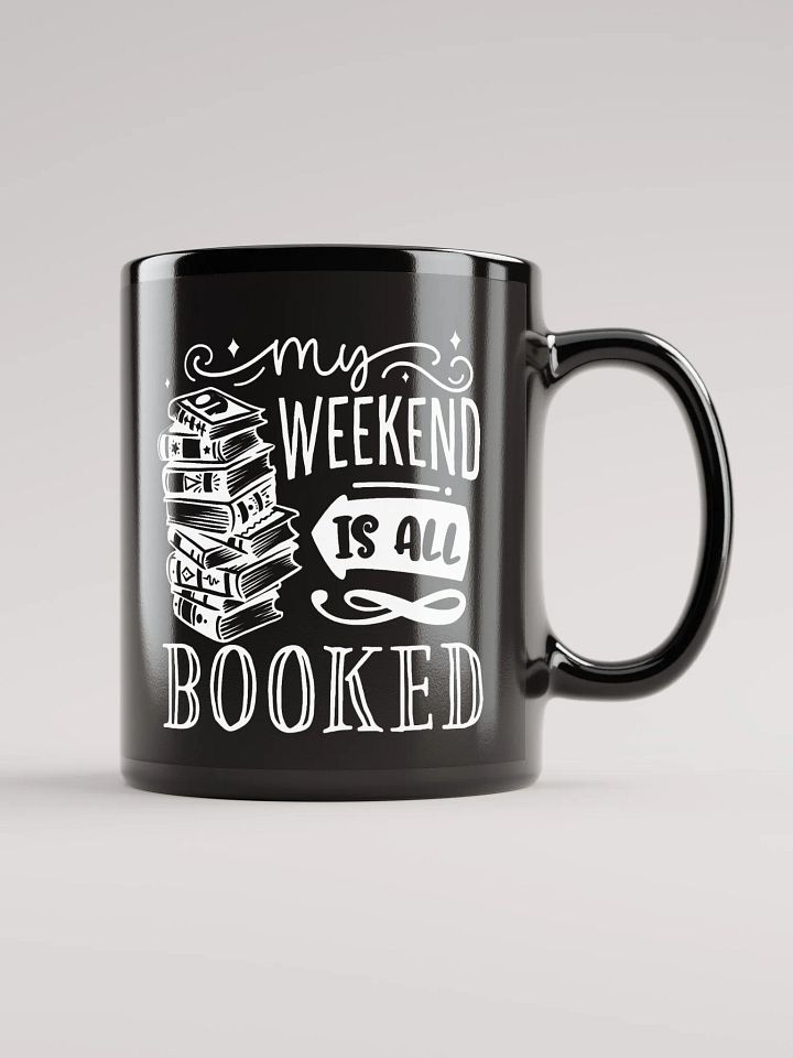 My Weekend Is All Booked Mug product image (1)