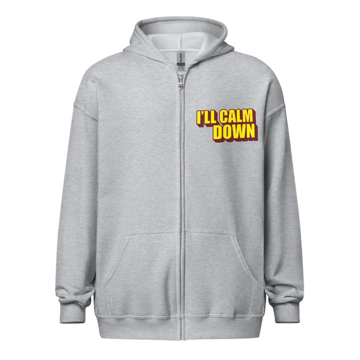 I'LL CALM DOWN BUT YOU CALM DOWN TOO product image (16)