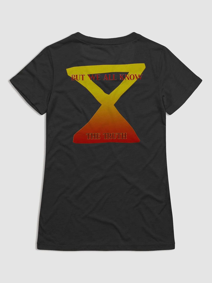 We all know the truth, Merchant Tshirt - Ladies product image (6)