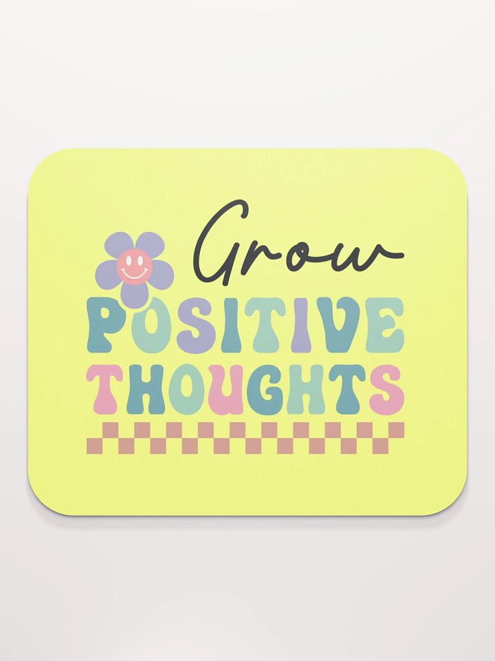 Grow Positive Thoughts Mouse Pad product image (2)