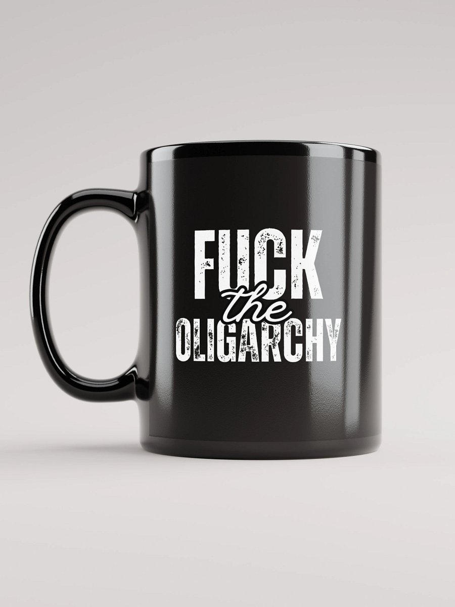 Fuck the Oligarchy: Black Glossy Mug product image (11)