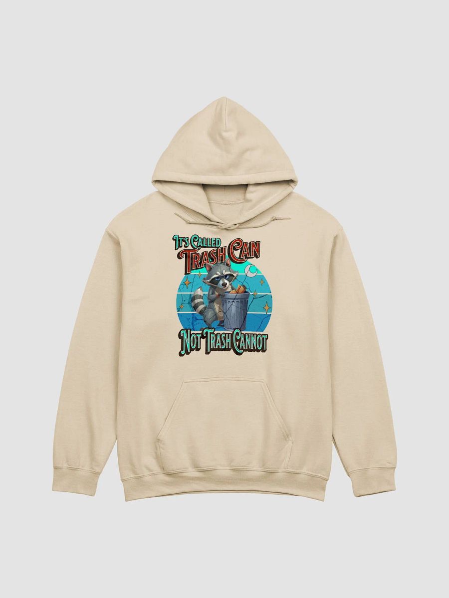 Its Called Trash Can Not Trash Cannot Adventure Hoodie product image (28)