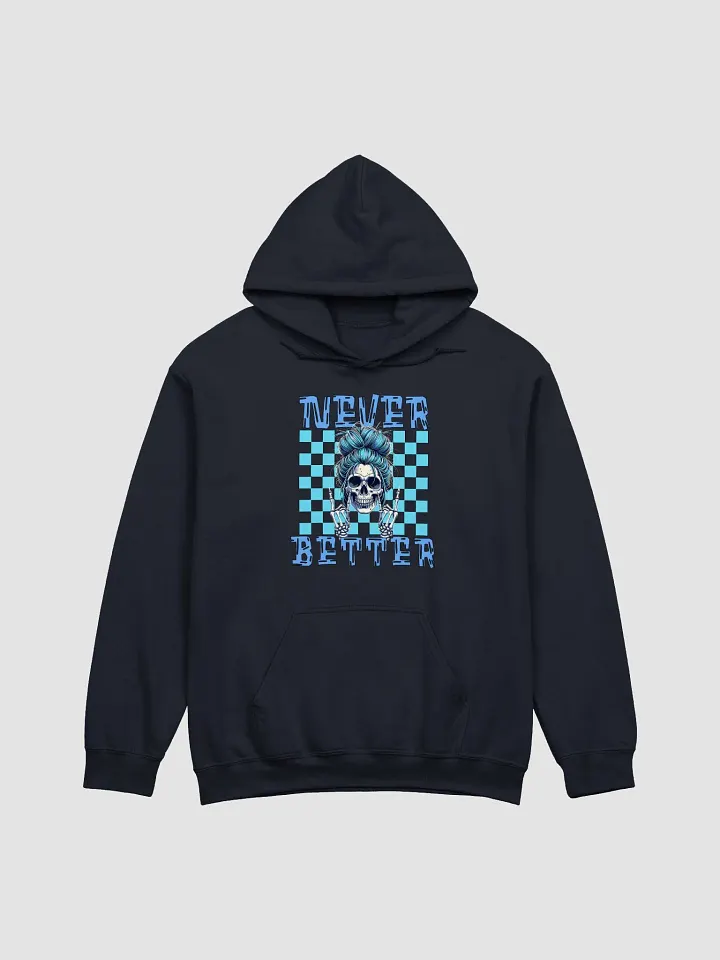 Never Better Skull Woman Hoodie product image (13)